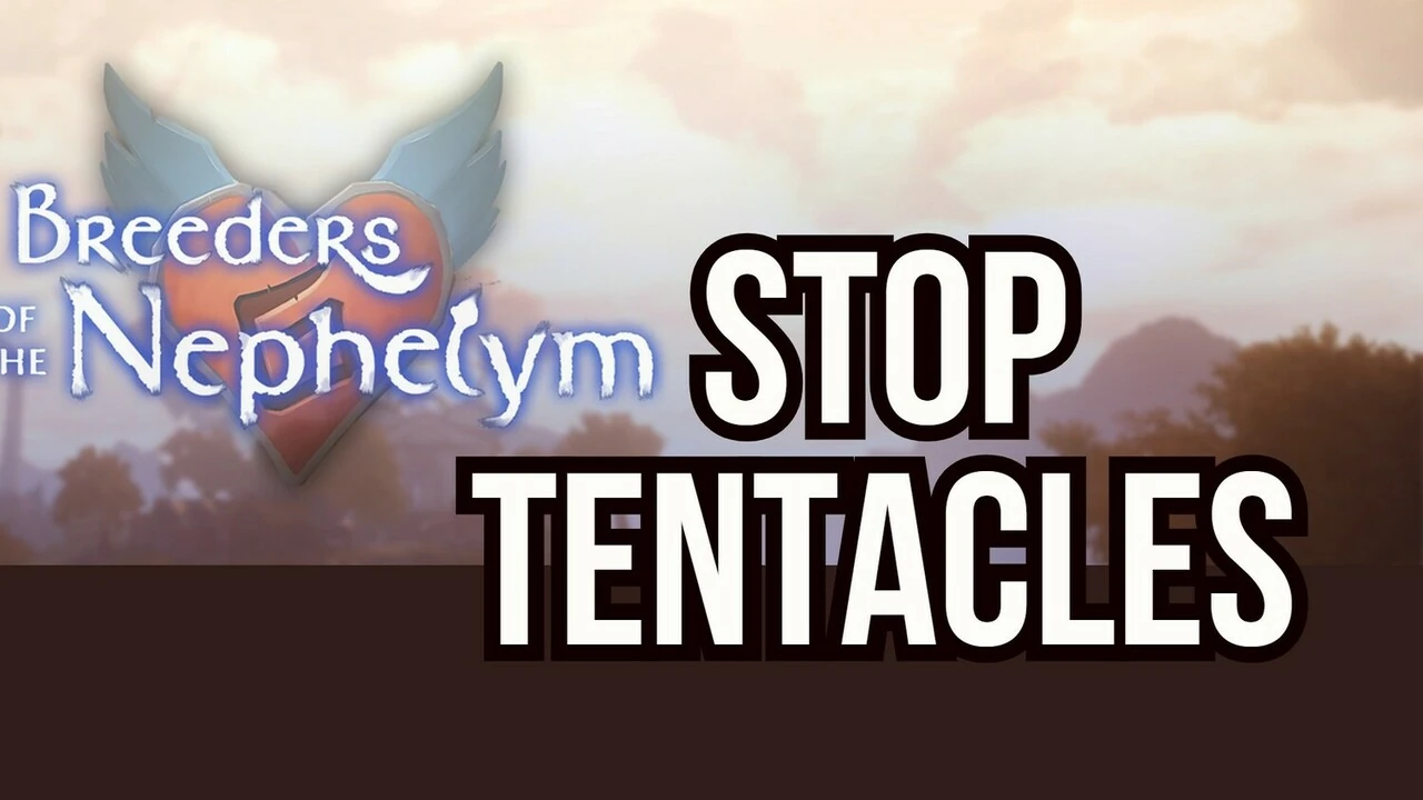 Breeders of the Nephelym – how to remove tentacles from the map – v 0.755.3